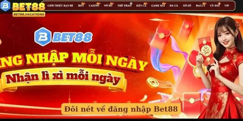 Đôi nét về đăng nhập Bet88