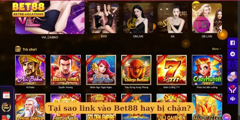 Tại sao link vào Bet88 hay bị chặn?