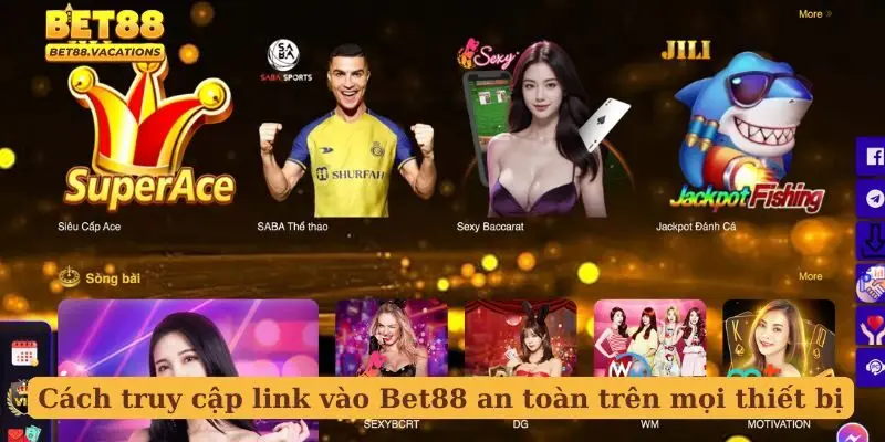 Cách truy cập link vào Bet88 an toàn trên mọi thiết bị