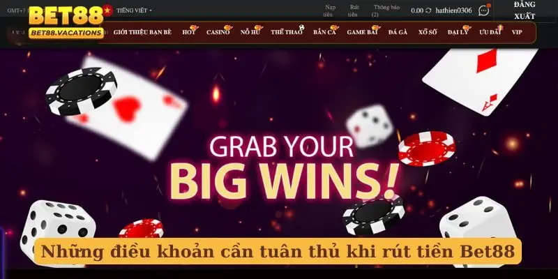 Những điều khoản cần tuân thủ khi rút tiền Bet88