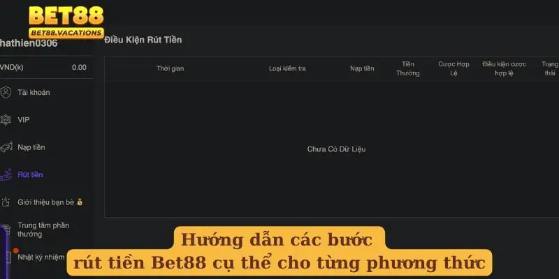 Hướng dẫn các bước rút tiền Bet88 cụ thể cho từng phương thức