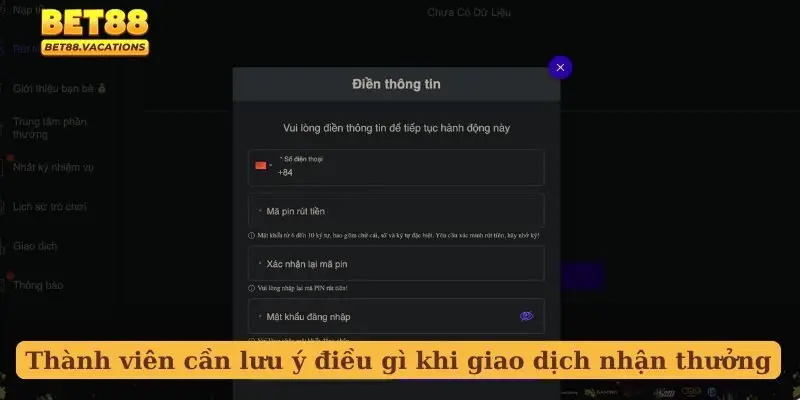 Thành viên cần lưu ý điều gì khi giao dịch nhận thưởng